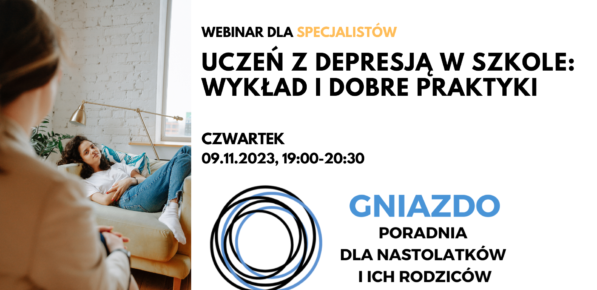 Uczeń z depresją w szkole: Wykład i Dobre Praktyki – 09.11.2023