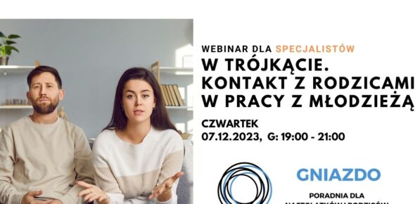 W trójkącie. Kontakt z rodzicami w pracy z młodzieżą – 7.12.2023