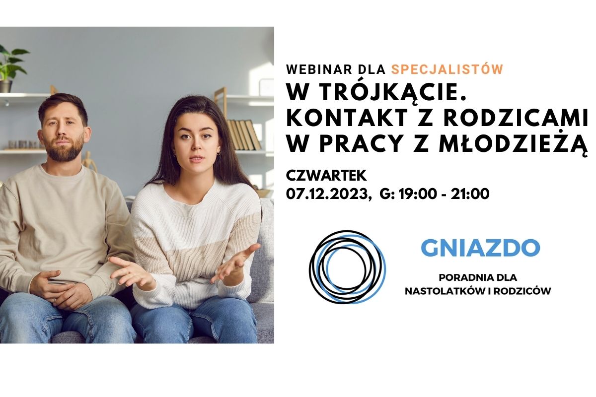 W trójkącie. Kontakt z rodzicami w pracy z młodzieżą – 7.12.2023