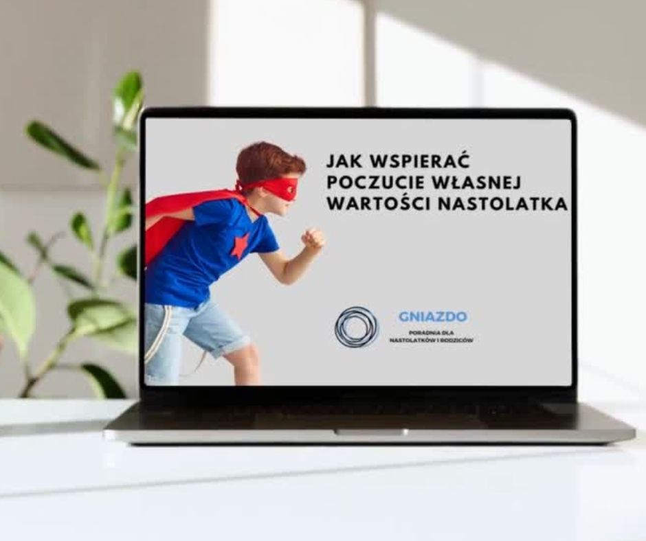 Jak wspierać poczucie własnej wartości nastolatka – kurs online
